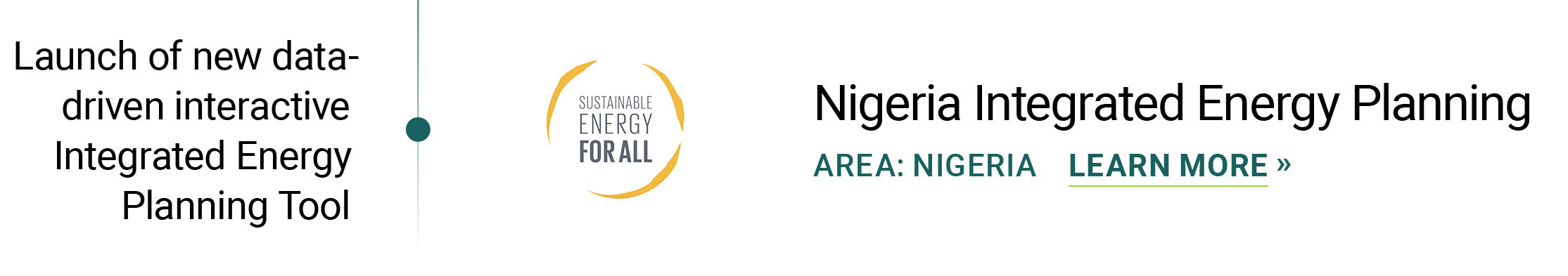 Feb 2022 Nigeria Integrated Energy Planning SEforALL Nigeria Launch of new data-driven interactive Integrated Energy Planning Tool for Nigeria