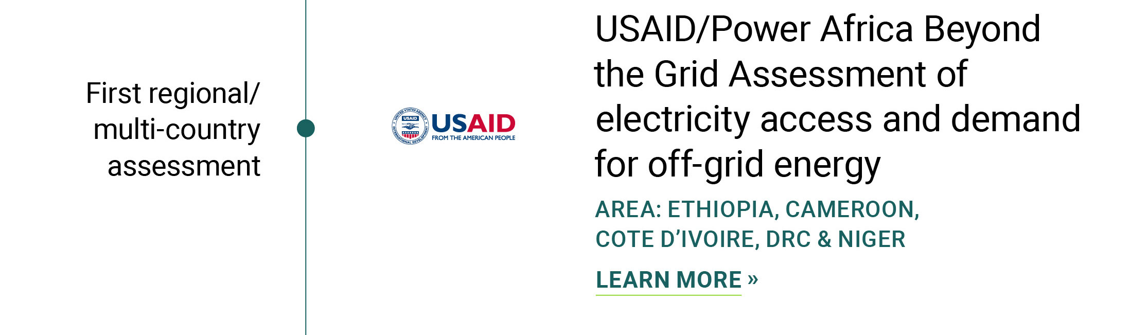 May 2019 USAID Power Africa Beyond the Grid, Assessment of electricity access and demand for off-grid energy in 5 target countries RTI for USAID Ethiopia, Cameroon, Cote d’Ivoire, DRC and Niger   First regional/multi country assessment  
